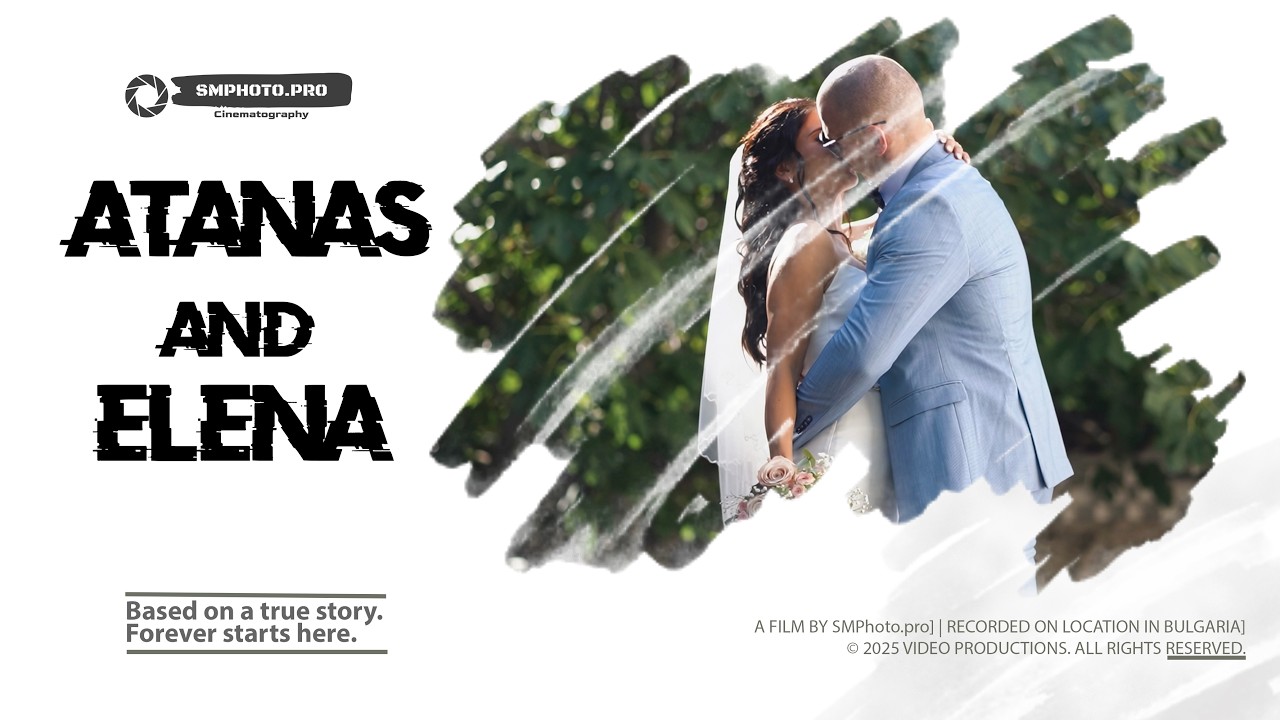 Atanas and Elena - Wedding trailer 2025