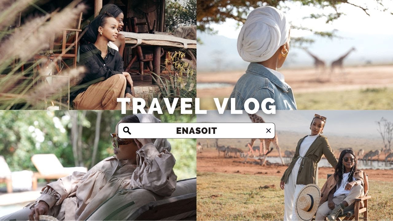 COME WITH ME TO LAIKIPIA , ENASOIT CAMP | LOST FILES.