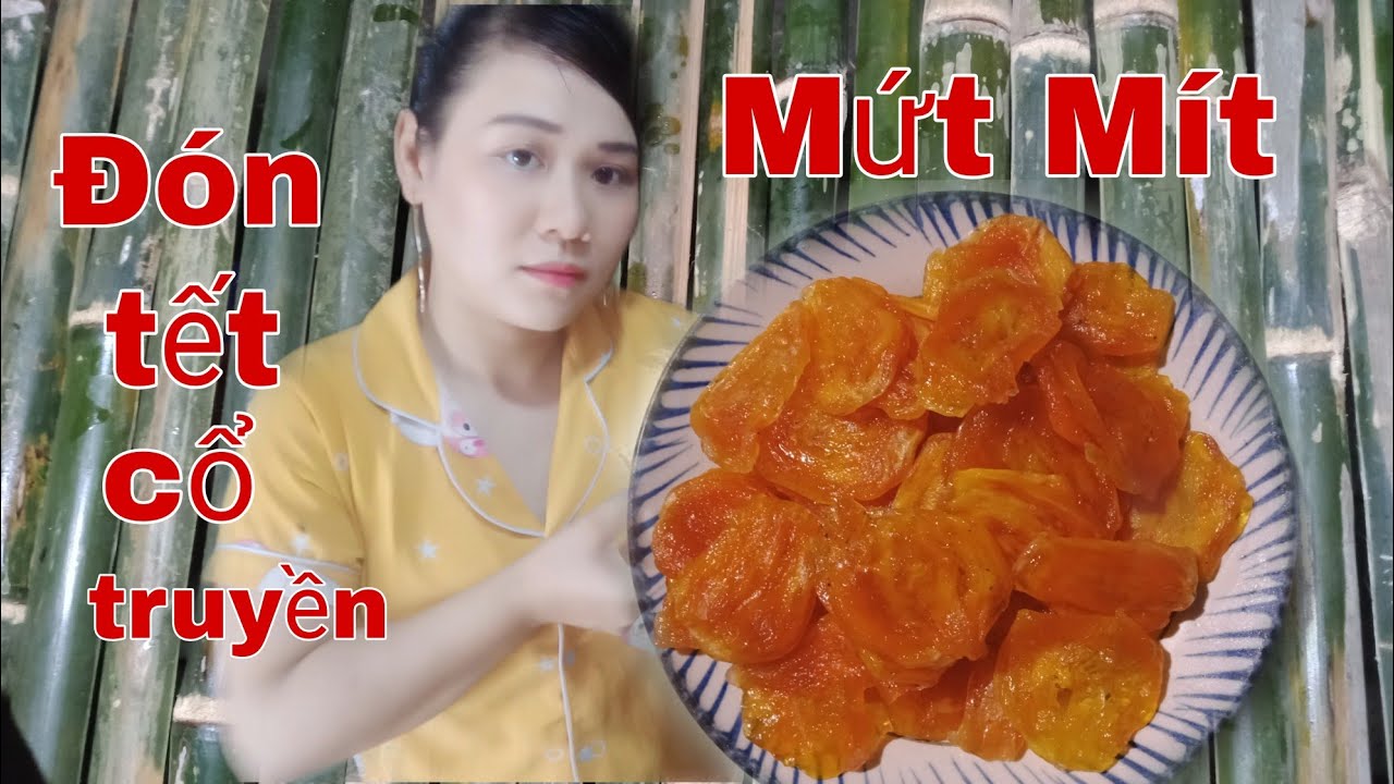 MỨT M&Iacute;T. M&oacute;n mứt trong ng&agrave;y tết năm 2022.# Diễmmic&agrave;mau# #mutmit# #m&oacute;nngonng&agrave;ytết#.