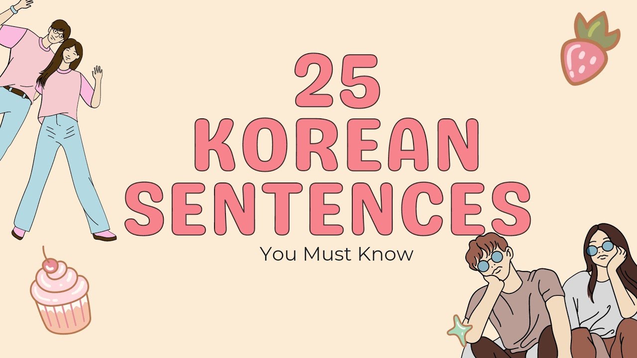 25 Korean Sentences You Must Know! | Korean Phrases