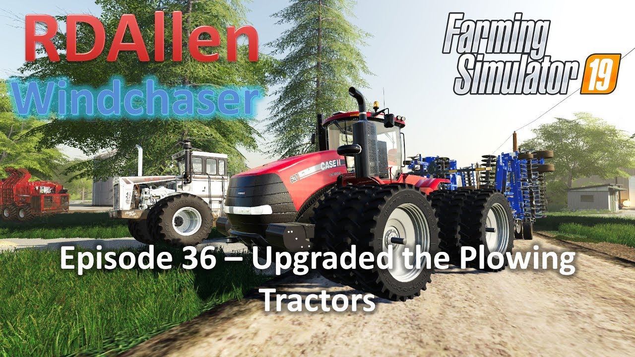 Upgraded the Plowing Tractors | E36 Windchaser | Farming Simulator 19