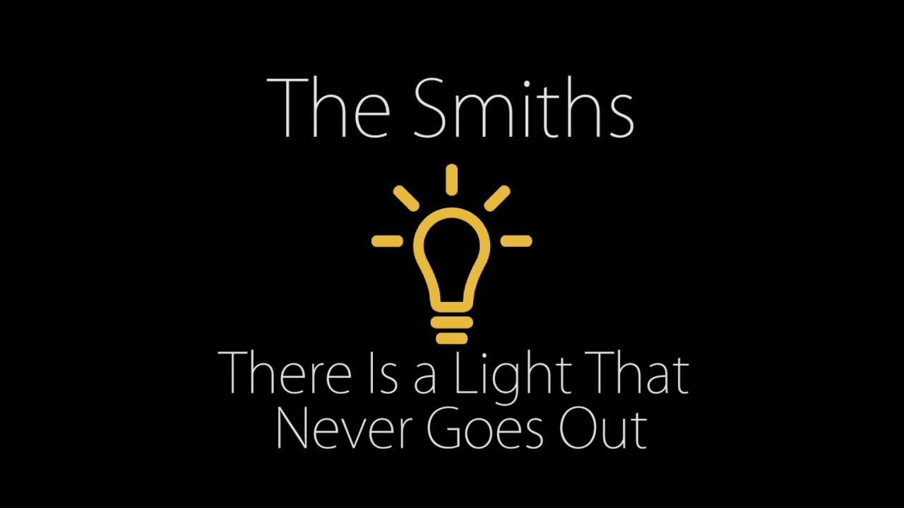 The Smith - There Is A Light That Never Goes Out -  with lyrics