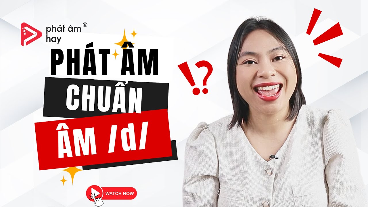 51. Cách Phát Âm Thật Chuẩn Âm /d/ Trong Tiếng Mỹ | PRONUNCIATION SERIES | Phát Âm Hay