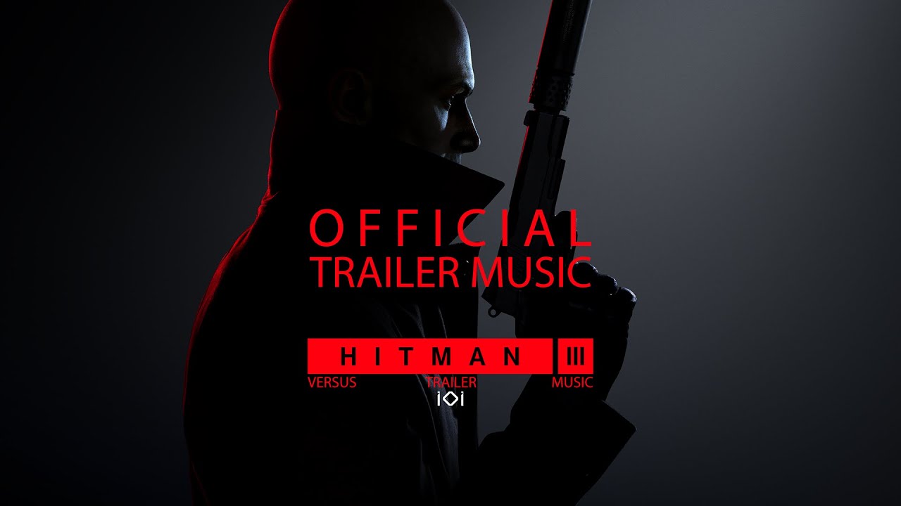 HITMAN 3 - Official Trailer Music (Extended) - Main Theme Song | Trailer Version