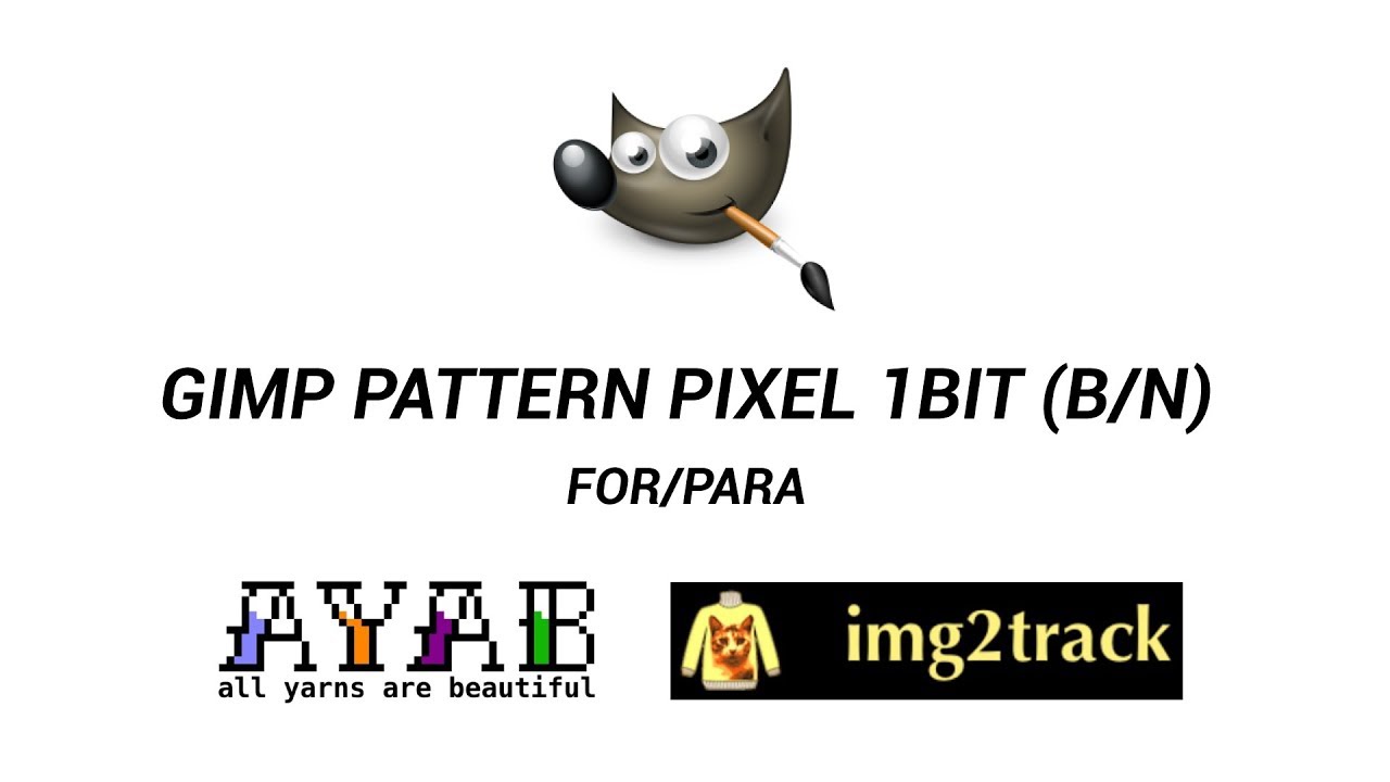 Knit Studium: GIMP for/para AYAB - img2track (Pixel Pattern) (I)