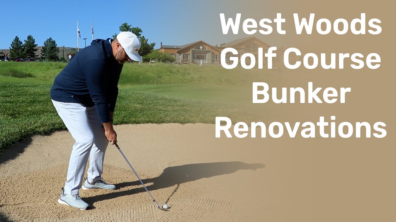 West Woods Golf Course Bunker Renovations