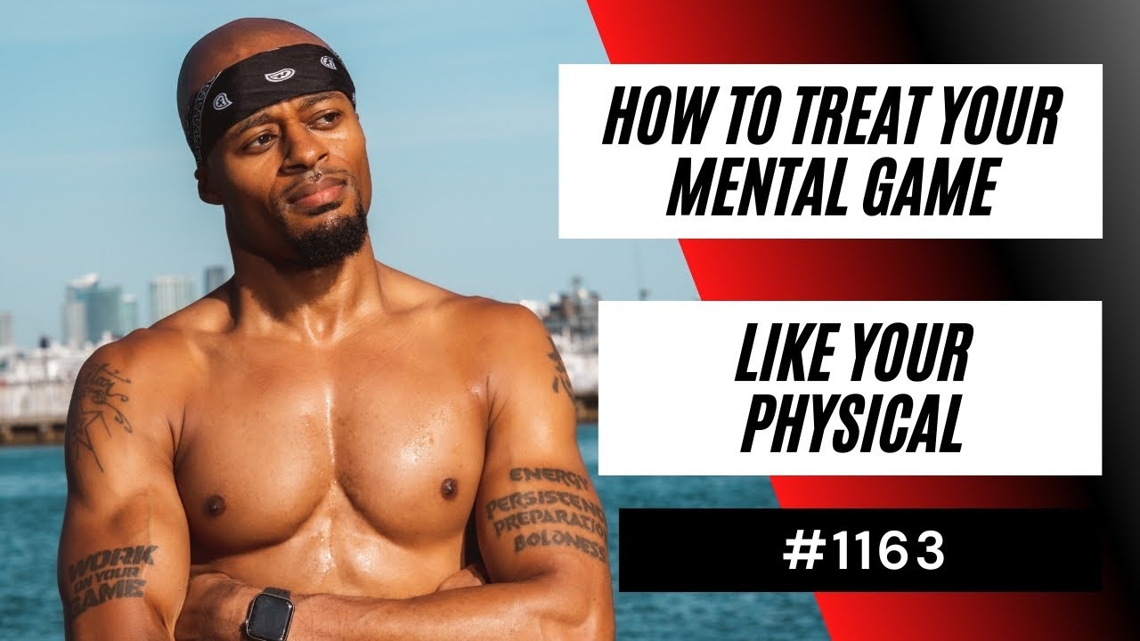 How To Treat Your Mental Game Like Your Physical [#1163] | Dre Baldwin