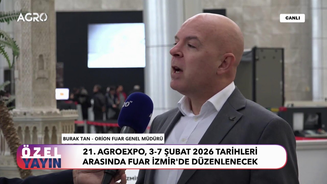 #CANLI 21. AGROEXPO 3-7 ŞUBAT 2026 TARİHLERİNDE FUAR İZMİR'DE DÜZENLENECEK