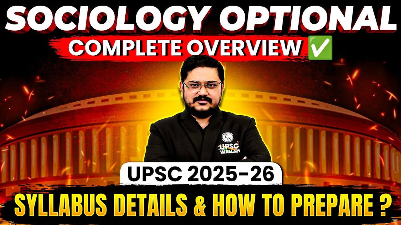 Sociology Optional : Complete Syllabus Details and How to Study? | UPSC 2025 (Hinglish)