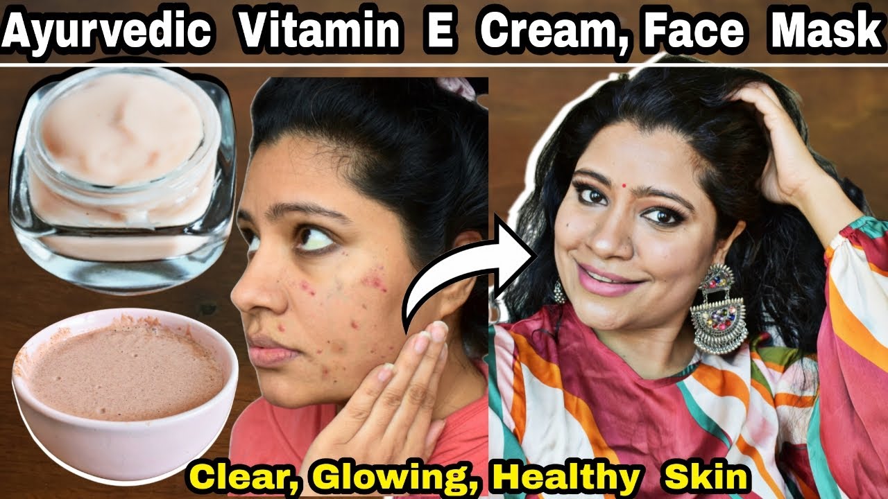 Ayurvedic Vitamin E Face Mask And Cream For Glowing, Youthful, Spotless Clean Skin/ Treat Scars