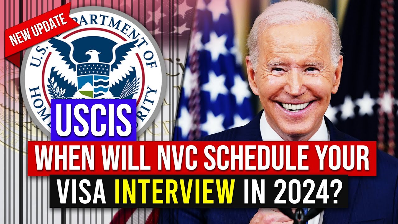 When Will NVC Schedule Your Visa Interview in 2024? NVC August Backlog | Visa Bulletin 2024
