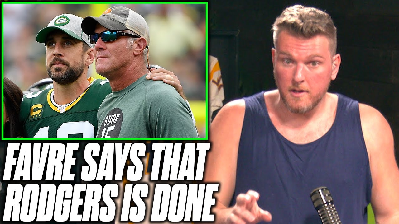 Pat McAfee Reacts To Brett Favre Saying Aaron Rodgers Is Done With Packers