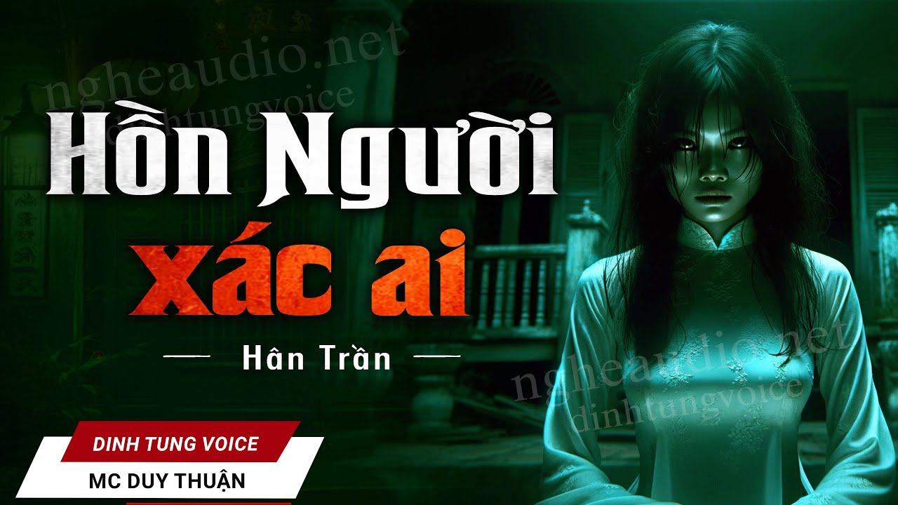 Truyện Ma - Hồn Người Xác Ai - Tam Nam Sát Quỷ 1 - MC Duy Thuận Kể Truyện Ma Kinh Hãi Nhất @NHAMA