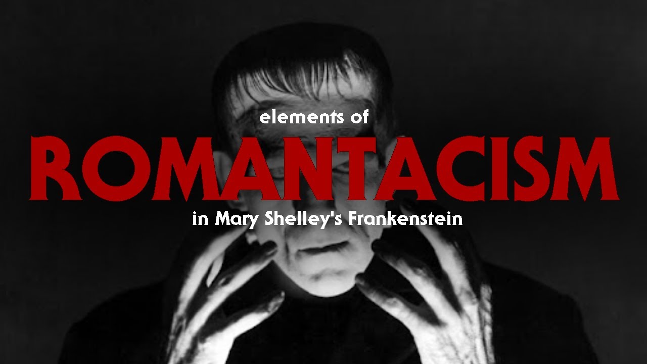 Mary Shelley's Frankenstein and the romantic period (video essay)