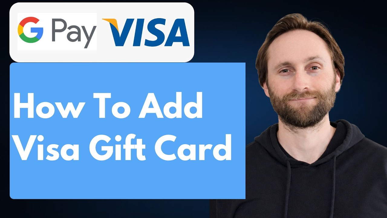 How to Add a Visa Gift Card to Google Pay [Full Guide 2026]