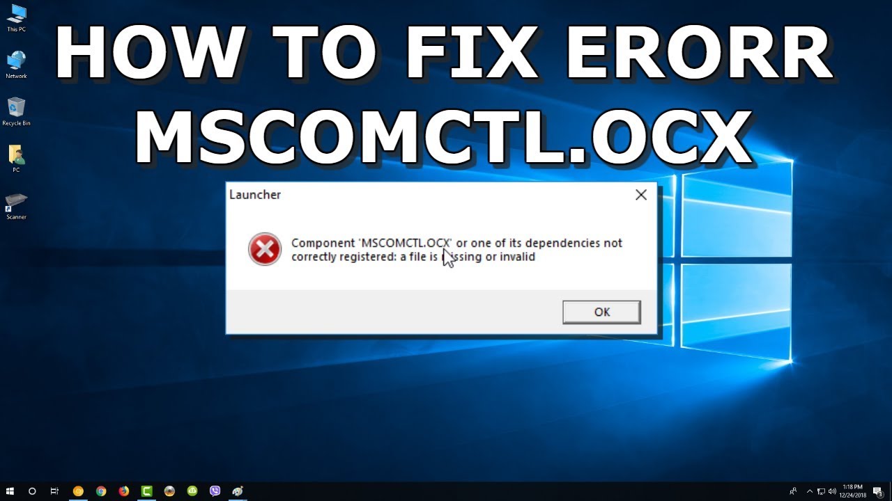 Fix for Component 'MSCOMCTL.OCX' a file is missing or invalid Error
