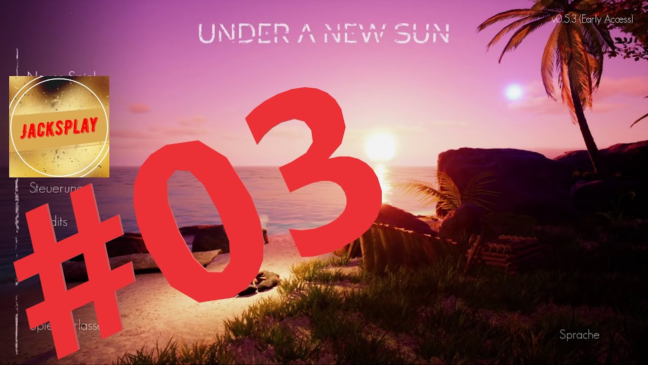 Under a new Sun #03 Was gibt es auf der Insel