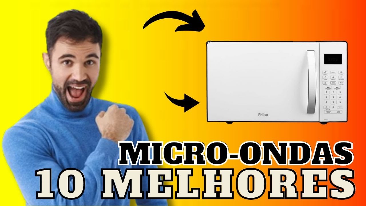 Qual o microondas que é melhor? 10 Melhores MICROONDAS de 2024: OS MELHORES MICROONDAS DE 2024!