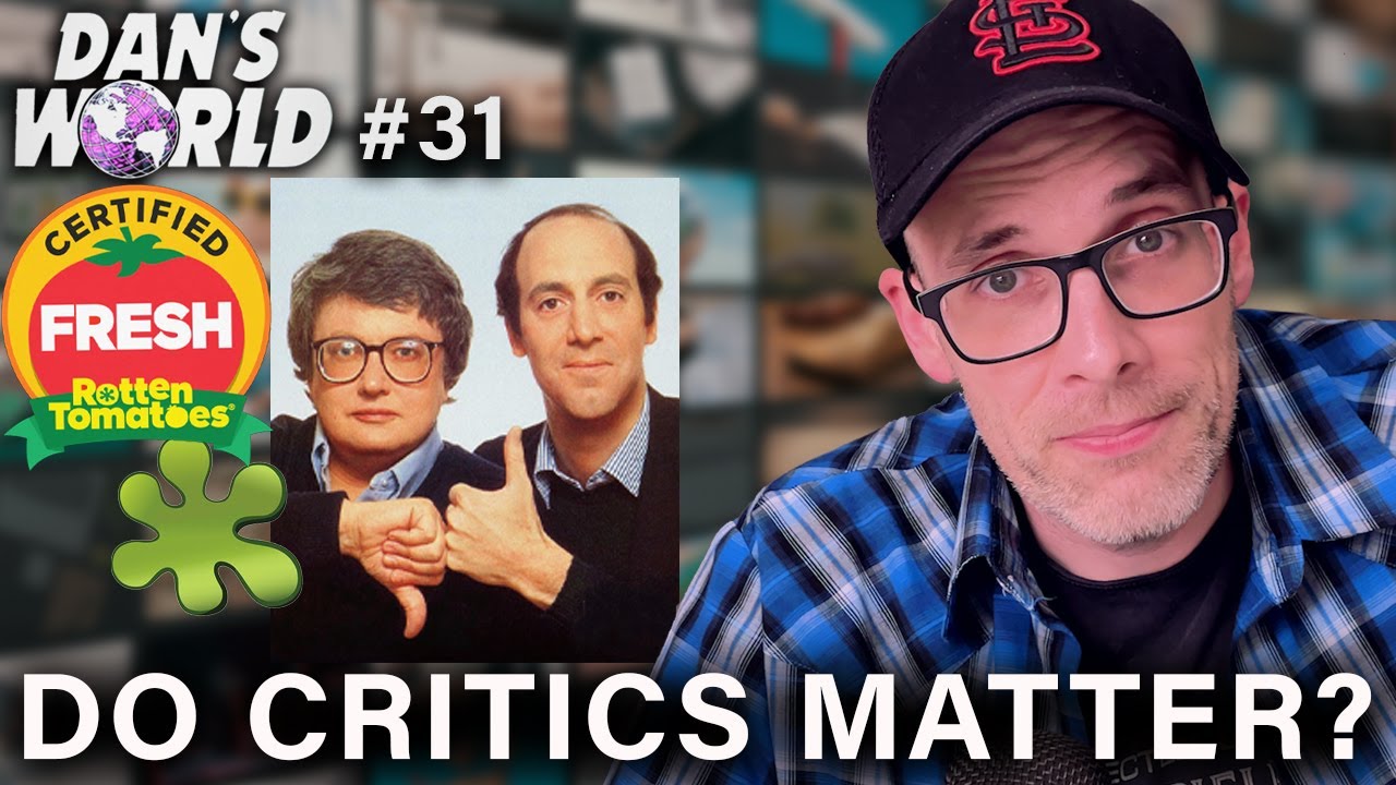 Let's Talk About Film Criticism - Dan's World #31
