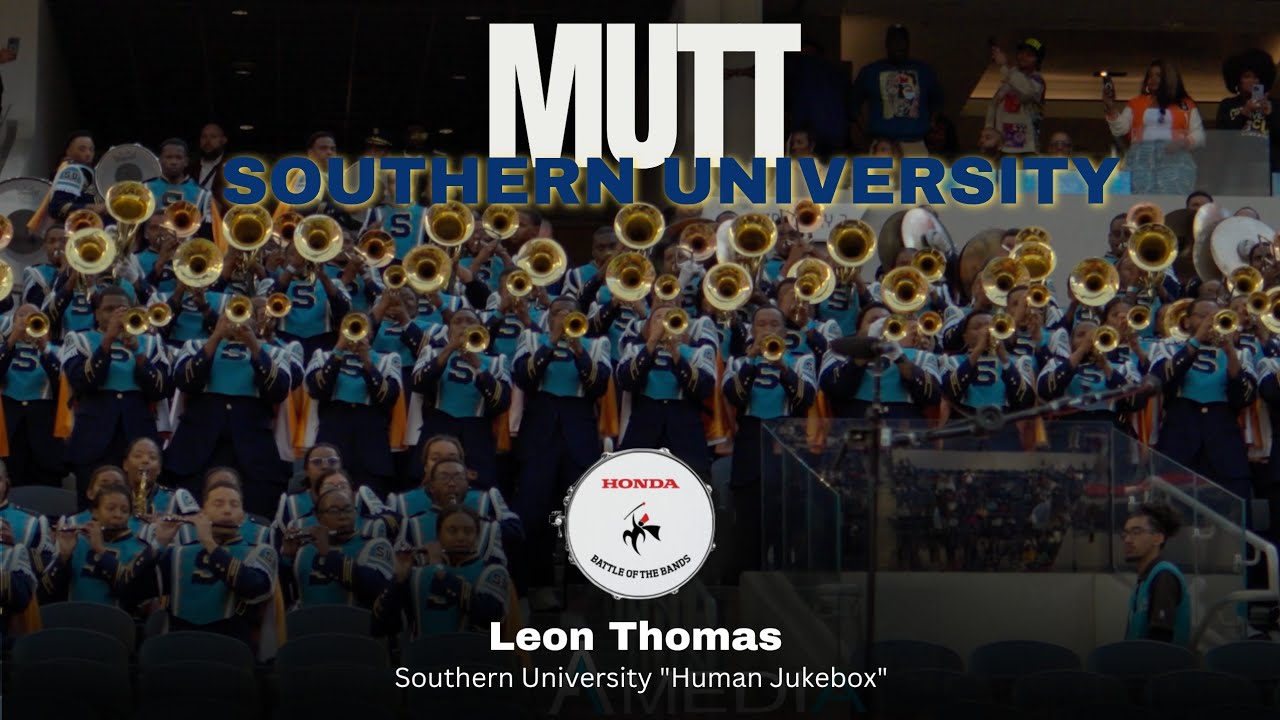 MUTT (Leon Thomas) - Southern University 