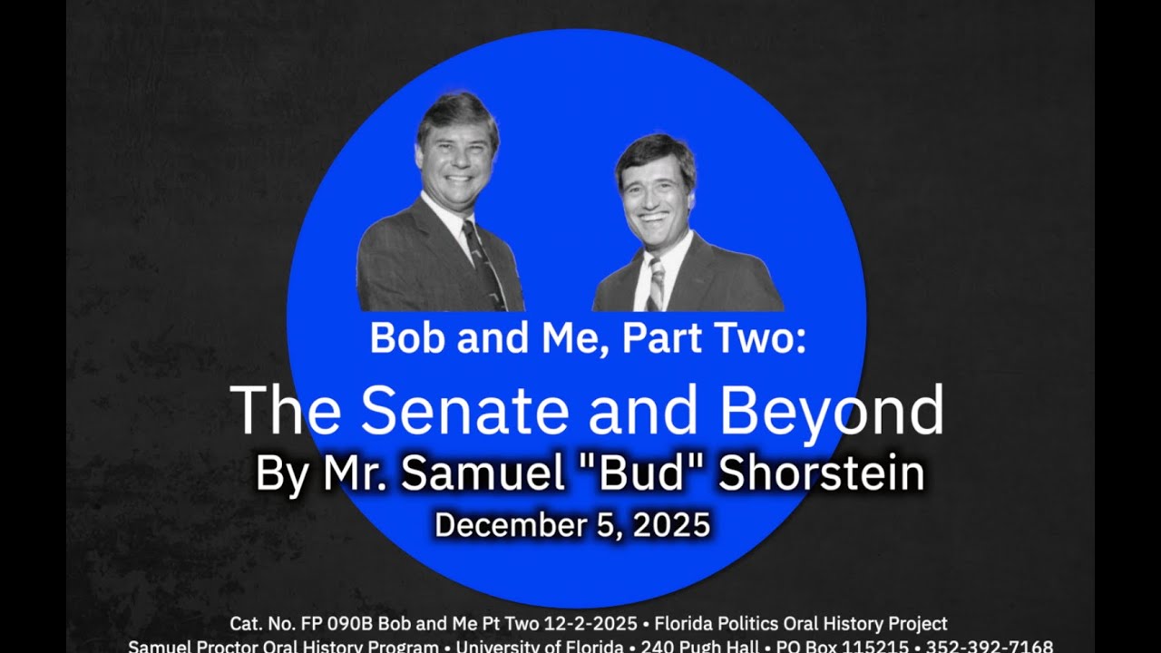 Bob Graham and Me: The Senate and Beyond. A talk by Mr. Samuel 