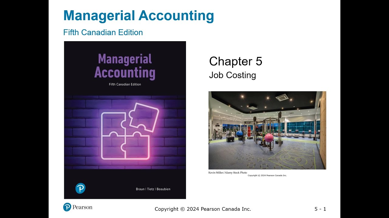 Braun, Tietz, Beaubien, Managerial Accounting, Ch 5, Job Costing, Lecture