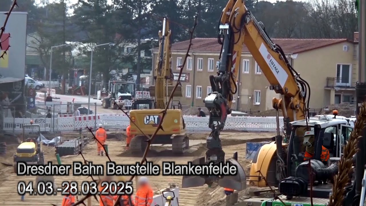 Dresdner Bahn Baustelle Blankenfelde 04.-28.03.2025