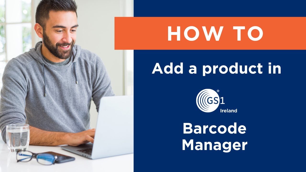 How to add a product using GS1 Ireland's Barcode Manager Tool - 2022