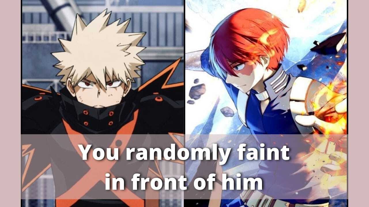 You randomly faint - 