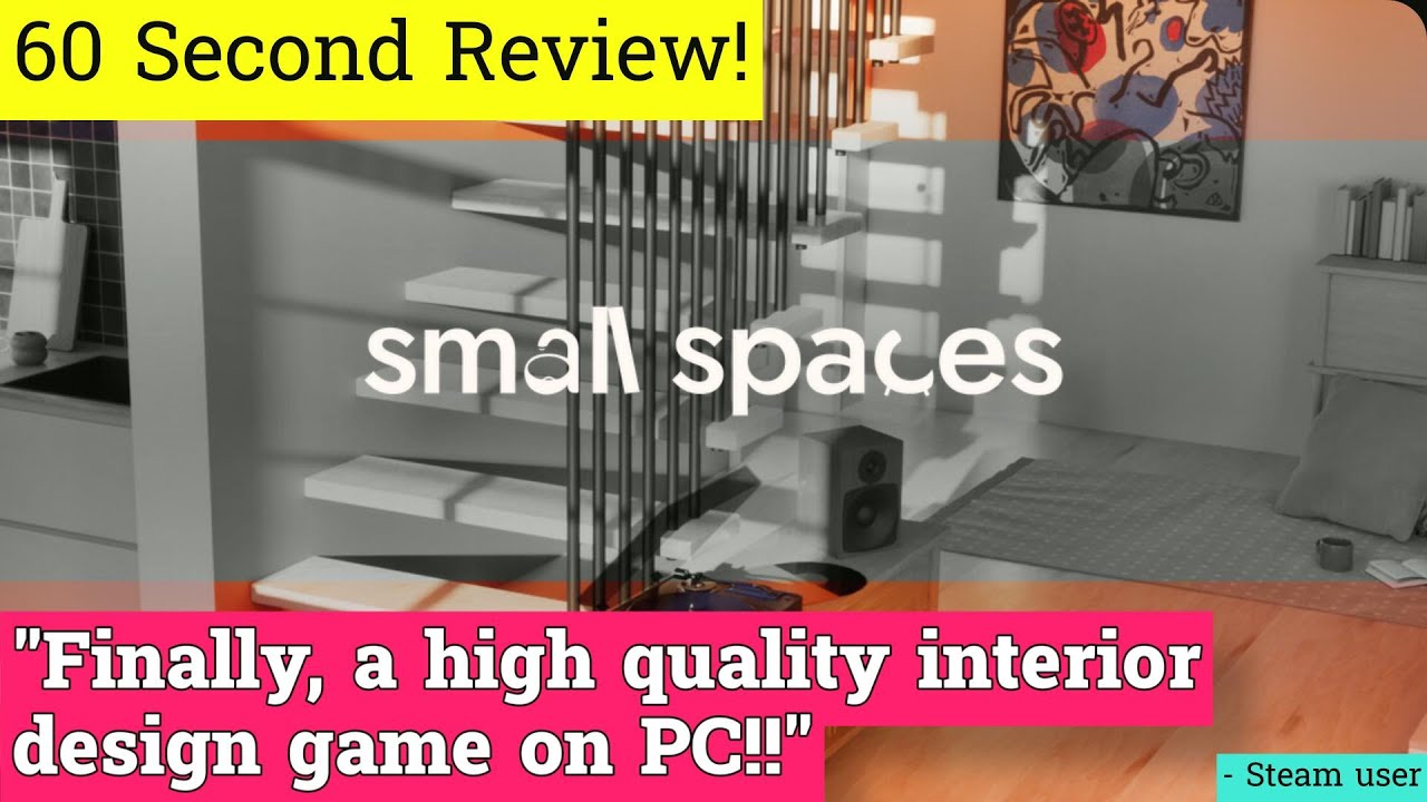 Small Spaces review in 60 seconds!