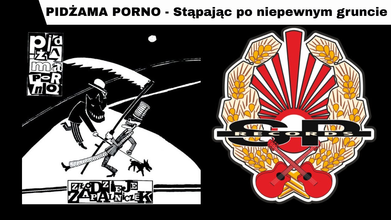 PIDŻAMA PORNO - Stąpając po niepewnym gruncie [OFFICIAL AUDIO]