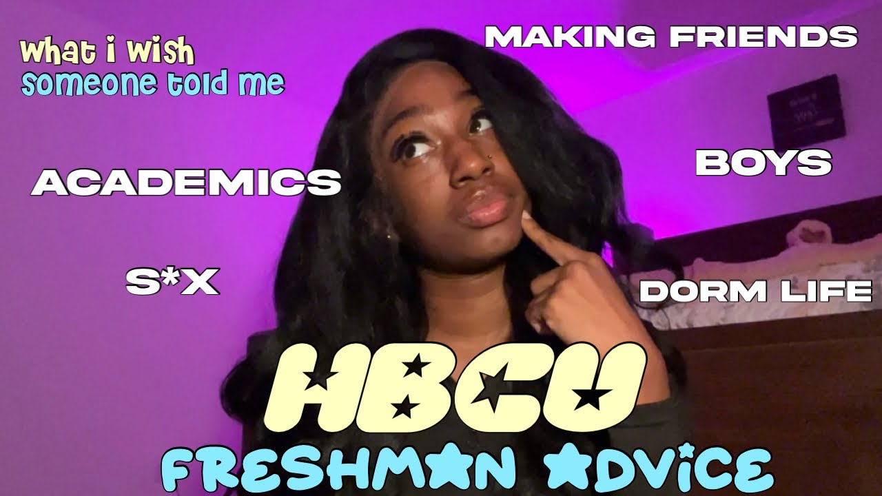 BACK TO SCHOOL HBCU FRESHMAN ADVICE l DORMS, BOYS, PARTIES, ACADEMICS l
