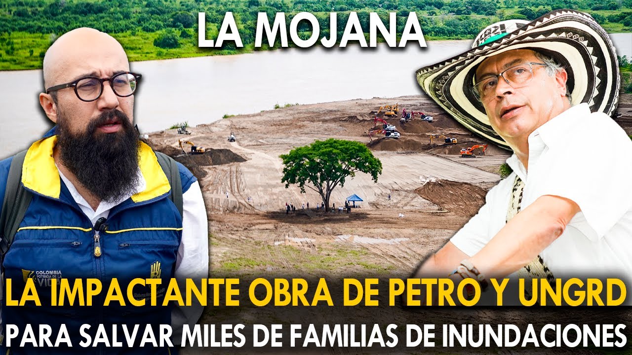 🚨 LA IMPACTANTE OBRA DE PETRO Y LA UNGRD EN LA MOJANA PARA SALVAR MILES DE FAMILIAS DE INUNDACIONES