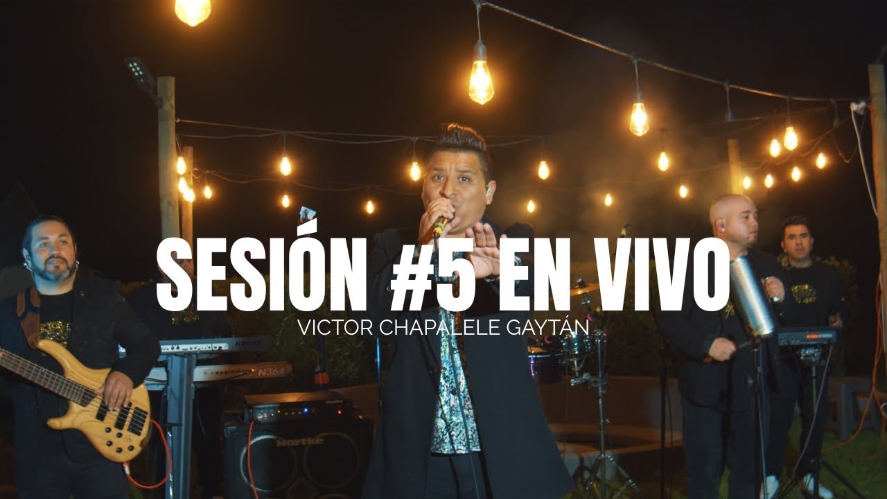 Sesion #5 Victor Chapalele Gaytán (VIDEO OFICIAL)