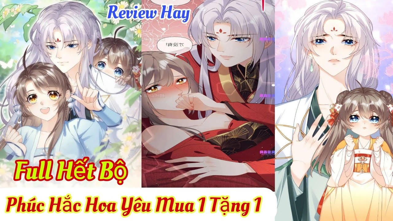 Full hết bộ💥Phúc hắc hoa yêu mua 1 tặng 1//Review truyện tranh//ngôn tình hay//manh bảo