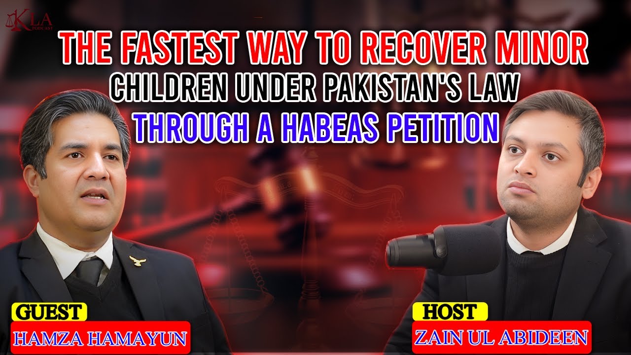 Child Custody Law in Pakistan| Habeas Corpus Petition Under Section491 | Recover Minor Children Fast