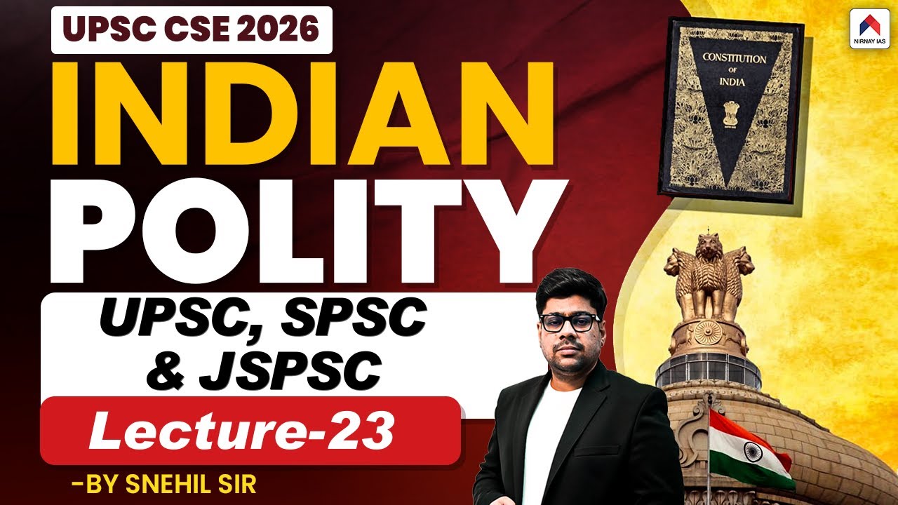 UPSC Polity Lectures | Lec 23: UPSC, SPSC & JSPSC Explained for UPSC 2026 | Polity by Snehil Sir