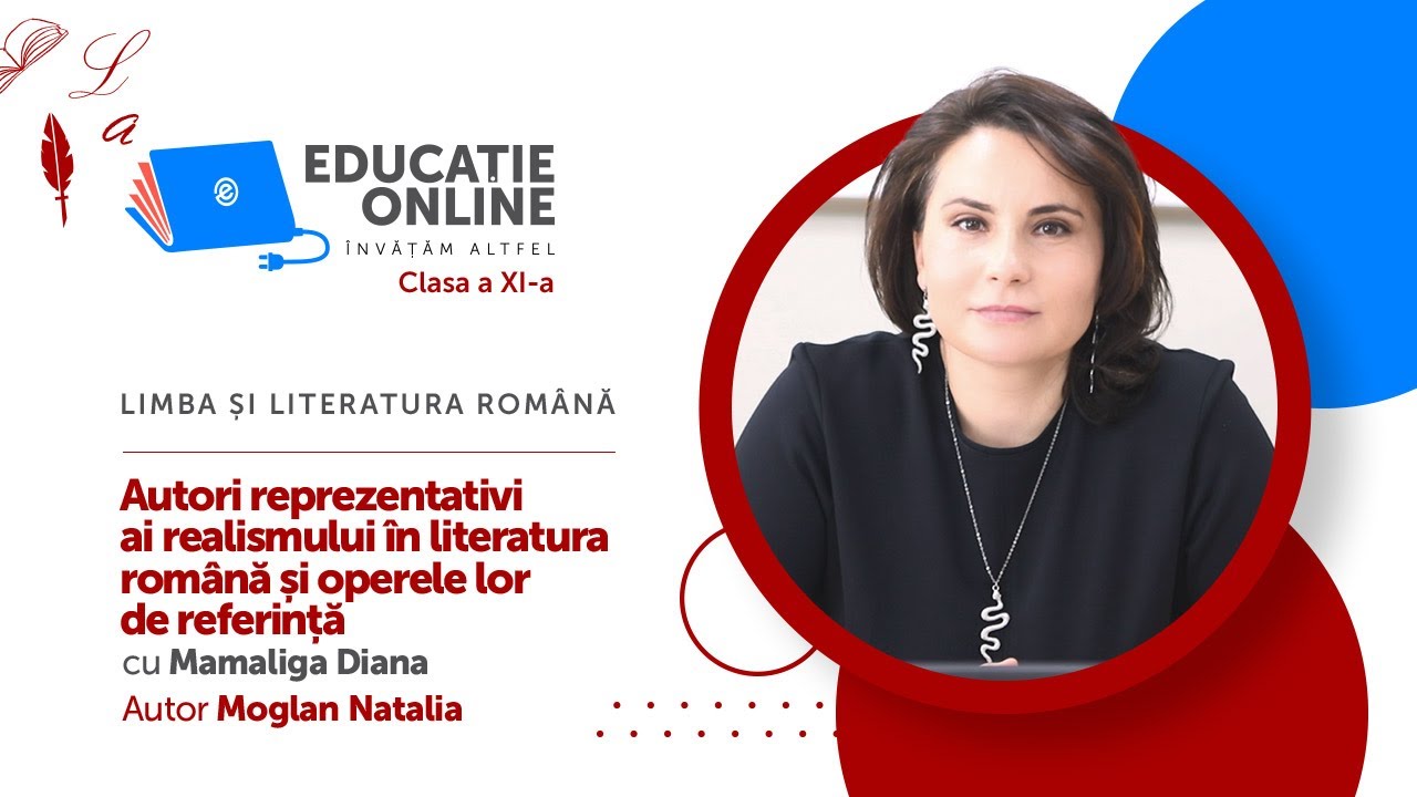 Limba și literatura română, Clasa a XI-a, Autori reprezentativi ai realismului în literatura română