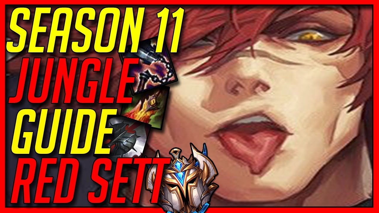 SEASON 11 SETT JUNGLE GUIDE WITH MY NEW RED SETT GOREDRINKER BUILD ! - League of Legends