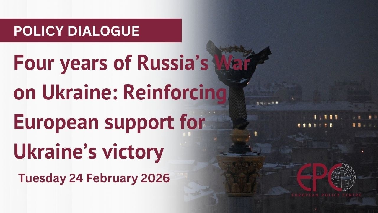 Four years of Russia's War on Ukraine: Reinforcing European support for Ukraine's victory