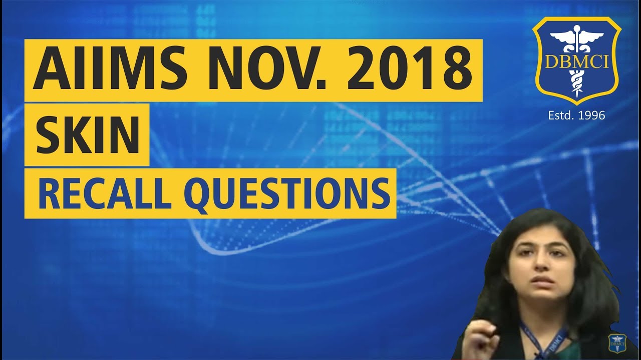AIIMS Nov 2018 Recall Questions | Skin |