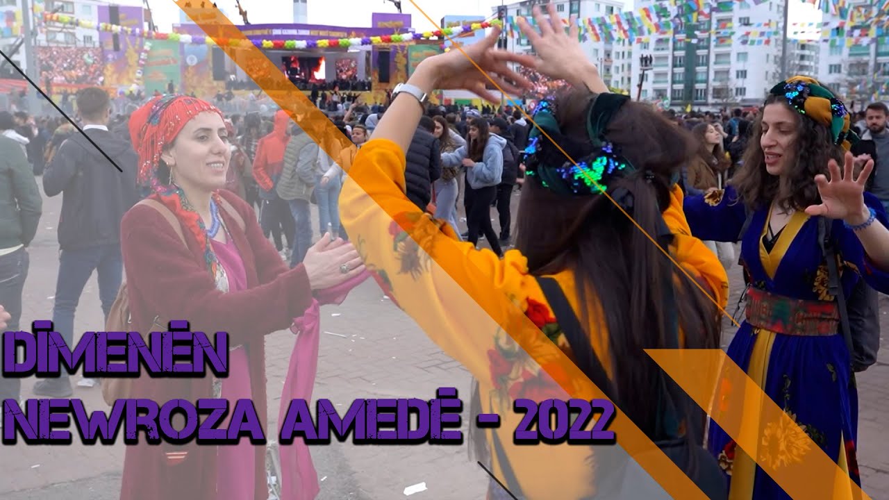 DÎMENÊN NEWROZA AMEDÊ / 2022