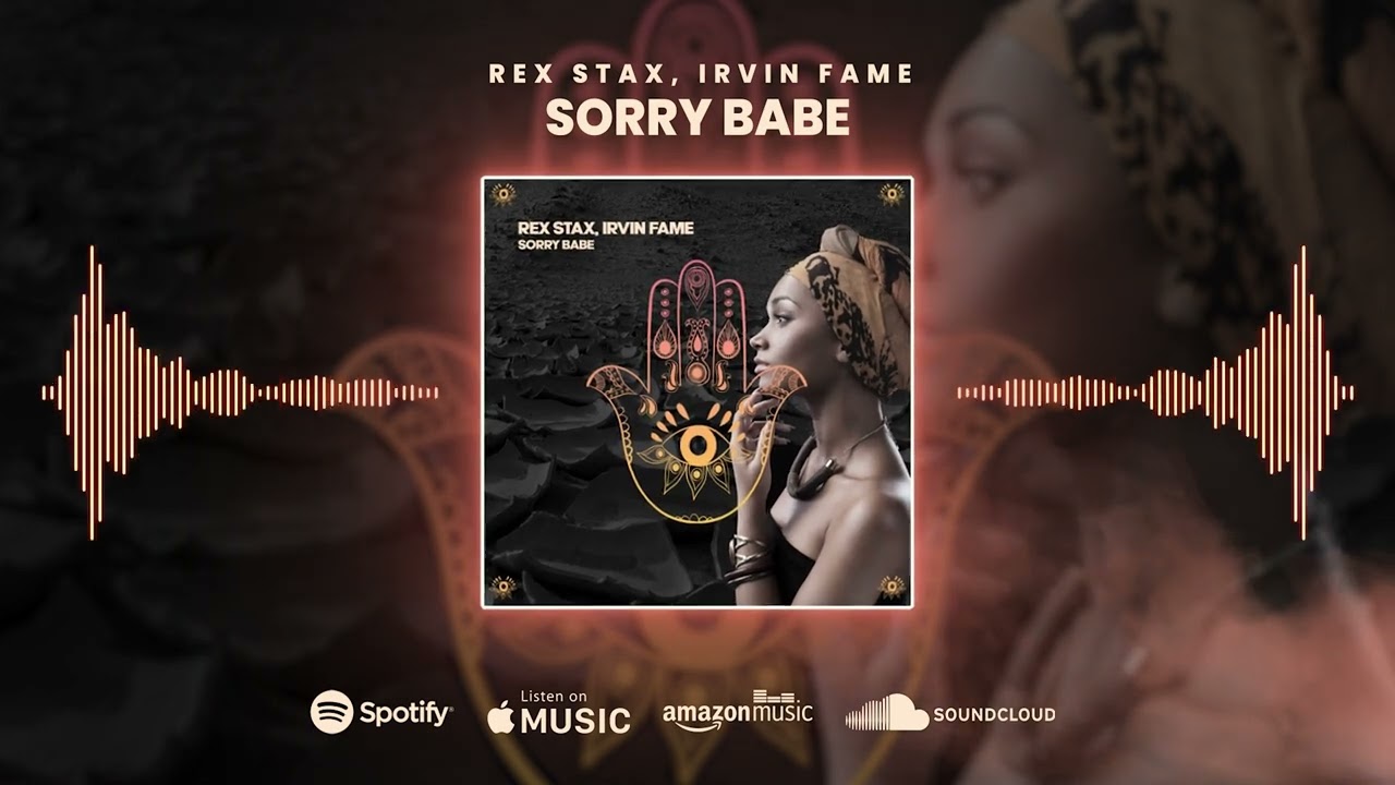 Sorry Babe - REX STAX, Irvin Fame (Afro House)