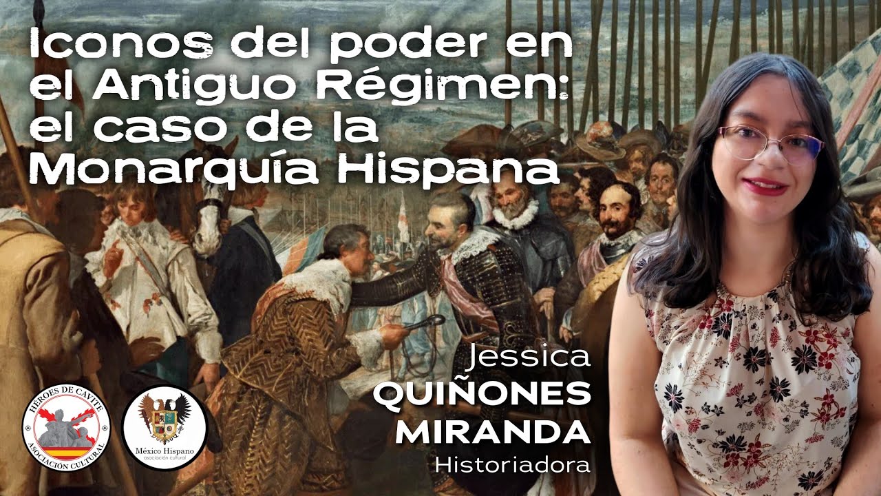 Iconos del poder en el Antiguo Régimen el caso de la Monarquía Hispana. Con Jessica Quiñones