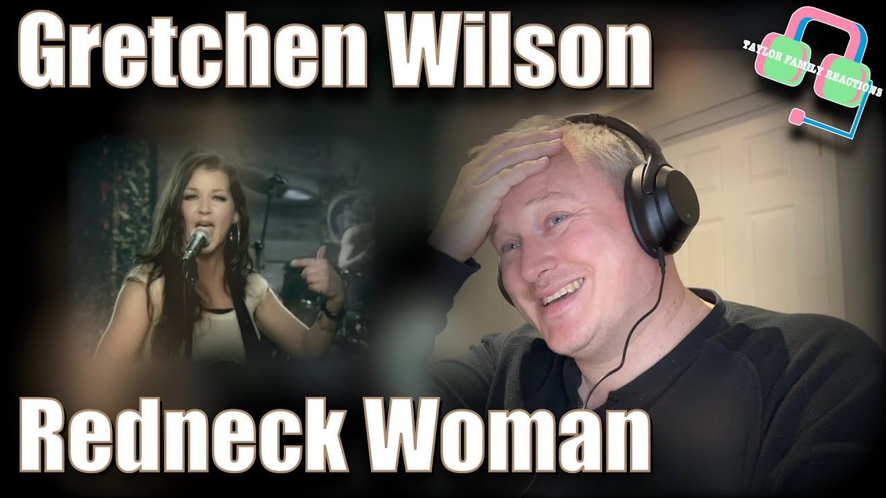 GRETCHEN WILSON - Redneck Woman (COUNTRY MUSIC REACTION!!)