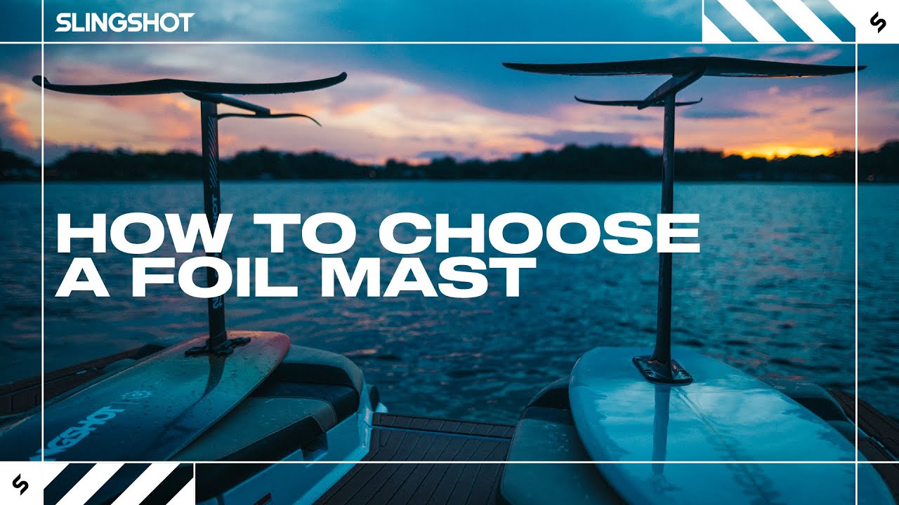 How to Choose a Foil Mast | Slingshot Foil