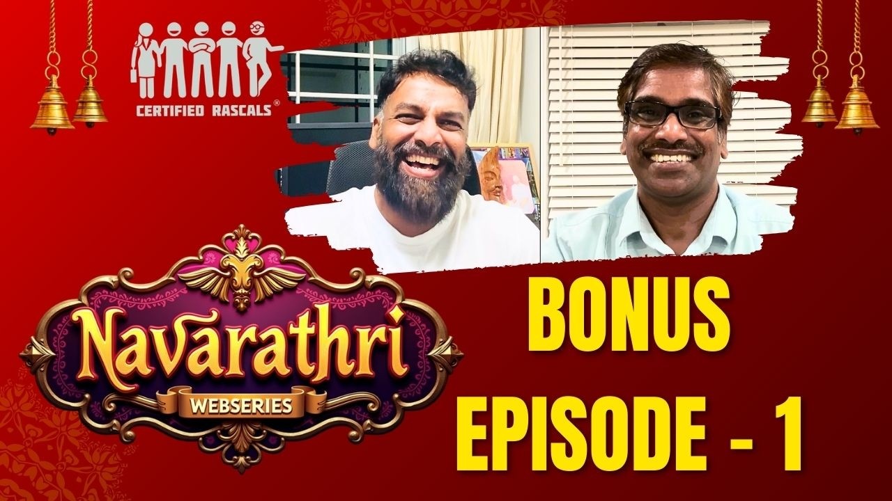 Navarathri Bonus Episode Part 1 | Certified Rascals