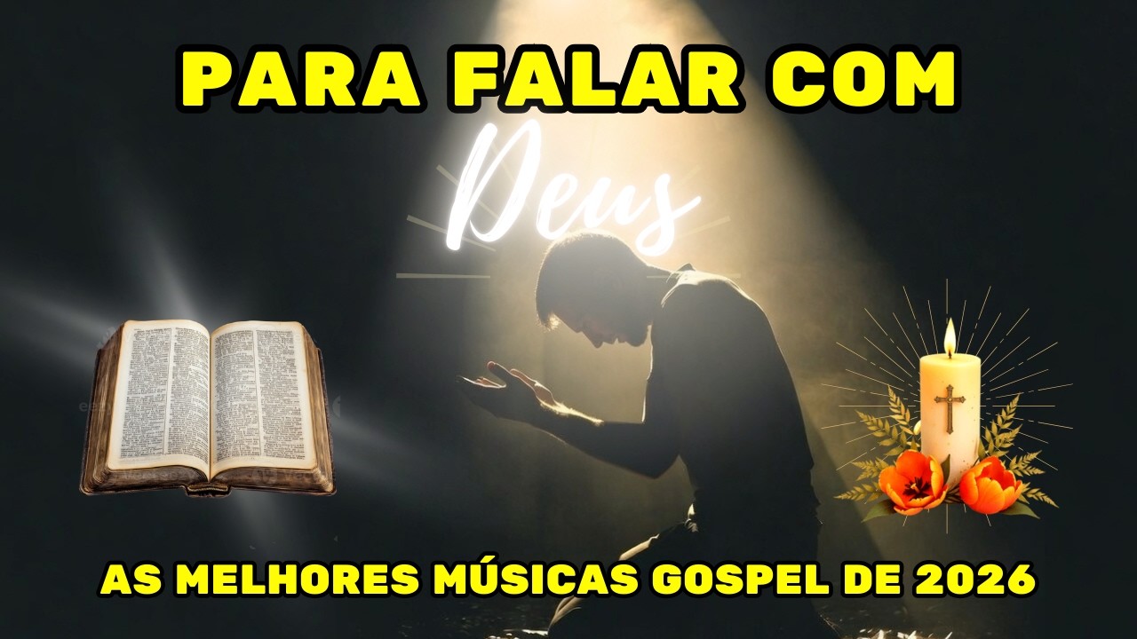Precisa Conversar com DEUS? - Os Melhores Hinos Gospel Para Se Conectar Com o Divino.