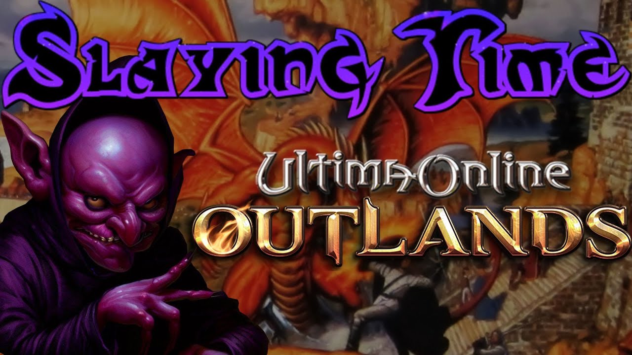 😈 Slaying Time🔮✨Ultima Online Outlands✨
