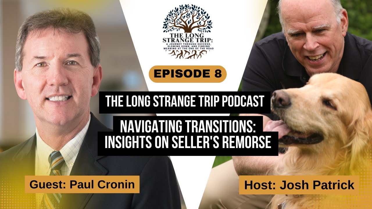 Episode 8: Navigating Transitions: Insights on Seller's Remorse